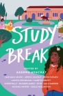 Study Break: 11 College Tales from Orientation to Graduation By Aashna Avachat (Editor) Cover Image