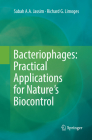 Bacteriophages: Practical Applications for Nature's Biocontrol By Sabah A. a. Jassim, Richard G. Limoges Cover Image