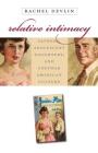 Relative Intimacy: Fathers, Adolescent Daughters, and Postwar American Culture (Gender and American Culture) By Rachel Devlin Cover Image