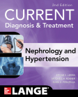 Current Diagnosis & Treatment Nephrology & Hypertension, 2nd Edition By Edgar V. Lerma, Mitchell Rosner, Mark Perazella Cover Image