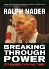 Breaking Through Power: It's Easier Than We Think (City Lights Open Media) By Ralph Nader Cover Image