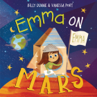 Emma on Mars By Billy Dunne, Vanessa Port (Illustrator) Cover Image