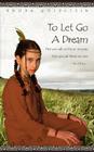 To Let Go a Dream By Rhoda Goldstein Cover Image