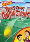Tennis Court Conjunctions (Grammar All-Stars: The Parts of Speech) By Doris Fisher, D. L. Gibbs Cover Image