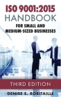 ISO 9001: 2015 Handbook for Small and Medium-Sized Businesses By Denise E. Robitaille Cover Image