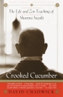 Crooked Cucumber: The Life and Teaching of Shunryu Suzuki By David Chadwick Cover Image