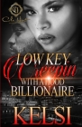 Lowkey Creepin' With A Hood Billionaire: An Urban Romance By Kelsi Cover Image