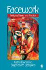 Facework: Bridging Theory and Practice By Kathy L. Isaacson, Stephen W. Littlejohn Cover Image