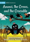 Anansi, the Crows, and the Crocodile Cover Image