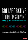 Collaborative Problem Solving: A Step-By-Step Guide for School Leaders By Lawrence A. Machi, Brenda T. McEvoy Cover Image