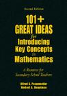 101+ Great Ideas for Introducing Key Concepts in Mathematics: A Resource for Secondary School Teachers By Alfred S. Posamentier, Herbert A. Hauptman Cover Image