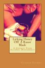Licking Honey Off A Razor Blade: A Journey From Alcohol Dependency By Valerie a. Grimes Cover Image
