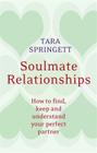 Soulmate Relationships: How to find, Keep, and Understand Your Perfect Partner Cover Image