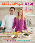 Crazy Sexy Kitchen: 150 Plant-Empowered Recipes to Ignite a Mouthwatering Revolution By Kris Carr, Sarno (Contributions by) Cover Image