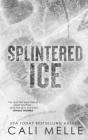 Splintered Ice By Cali Melle Cover Image