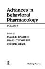 Advances in Behavioral Pharmacology: Volume 7 By Travis Thompson (Editor), Peter B. Dews (Editor), James A. Barrett (Editor) Cover Image
