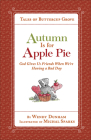 Autumn Is for Apple Pie: God Gives Us Friends When We're Having a Bad Day (Tales of Buttercup Grove) Cover Image