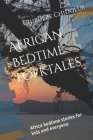 African Bedtime folktales: Africa bedtime stories for kids and everyone Cover Image