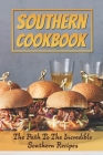 Southern Cookbook: The Path To The Incredible Southern Recipes: Southern Cooking Cookbook By Florentino Baucher Cover Image