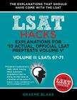 Explanations for '10 Actual, Official LSAT Preptests Volume V': Lsats 62-71 - Volume II: Lsats 67-71 (LSAT Hacks) By Graeme Blake Cover Image