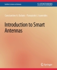 Introduction to Smart Antennas (Synthesis Lectures on Antennas) By Constantine a. Balanis, Panayiotis I. Ioannides Cover Image