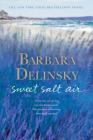 Sweet Salt Air: A Novel By Barbara Delinsky Cover Image