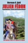 Julien Fédon: Revolutionary, Patriot and Insurrectionist - The Untold Story of a Mulatto Leader By Herman G. Hall Cover Image
