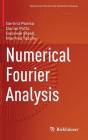 Numerical Fourier Analysis (Applied and Numerical Harmonic Analysis) Cover Image