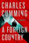 A Foreign Country: A Novel (Thomas Kell #1) By Charles Cumming Cover Image
