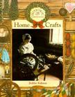 Home Crafts (Historic Communities) By Bobbie Kalman Cover Image