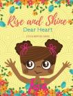 Rise and Shine, Dear Heart By Jessica Ann Mitchell Aiwuyor Cover Image