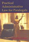 Practical Administrative Law for Paralegals Cover Image