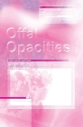 Offal Opacities By D. M. Closet Cover Image