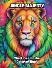 Jungle Majesty: The Lion's Realm Coloring Book Cover Image