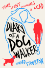 Diary of a Dog Walker: Time Spent Following a Lead Cover Image