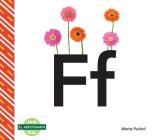 Ff (Spanish Language) (El Abecedario (the Alphabet)) By Maria Puchol Cover Image