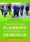Enriched Care Planning for People with Dementia: A Good Practice Guide to Delivering Person-Centred Care (University of Bradford Dementia Good Practice Guides #7) By Hazel May, Paul Edwards, Dawn Brooker Cover Image