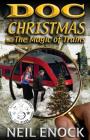Doc Christmas and The Magic of Trains By Neil Enock Cover Image