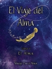 El Viaje del Alma: El Alma (Libro #1) Cover Image