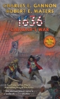 1636: Calabar's War (Ring of Fire #30) By Charles E. Gannon, Robert E. Waters Cover Image