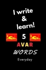Notebook: I write and learn! 5 Avar words everyday, 6