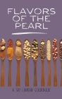 Flavors of the Pearl: A Sri Lankan Cookbook By Coledown Kitchen Cover Image