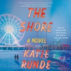 The Shore By Katie Runde, Dan Bittner (Read by), Inés del Castillo (Read by) Cover Image