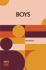 Boys: Their Work And Influence By Anonymous Cover Image