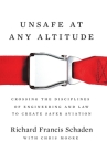 Unsafe at Any Altitude By Richard Francis Schaden, Chris Moore (With) Cover Image