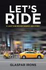 Let's Ride: A Lady Cab Driver Shares Her Story By Glaspar Irons Cover Image