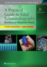 A Practical Guide to Fetal Echocardiography: Normal and Abnormal Hearts By Alfred Z. Abuhamad, MD, Rabih Chaoui, MD Cover Image