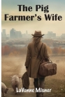 The Pig Farmer's Wife Cover Image