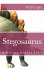 Stegosaurus: A History Just for Kids! Cover Image
