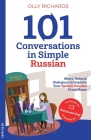 101 Conversations in Simple Russian: Short, Natural Dialogues to Improve Your Spoken Russian From Home By Olly Richards Cover Image